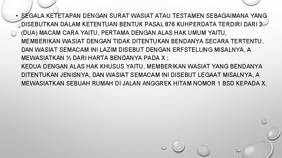  • SEGALA KETETAPAN DENGAN SURAT WASIAT ATAU TESTAMEN SEBAGAIMANA YANG DISEBUTKAN DALAM KETENTUAN