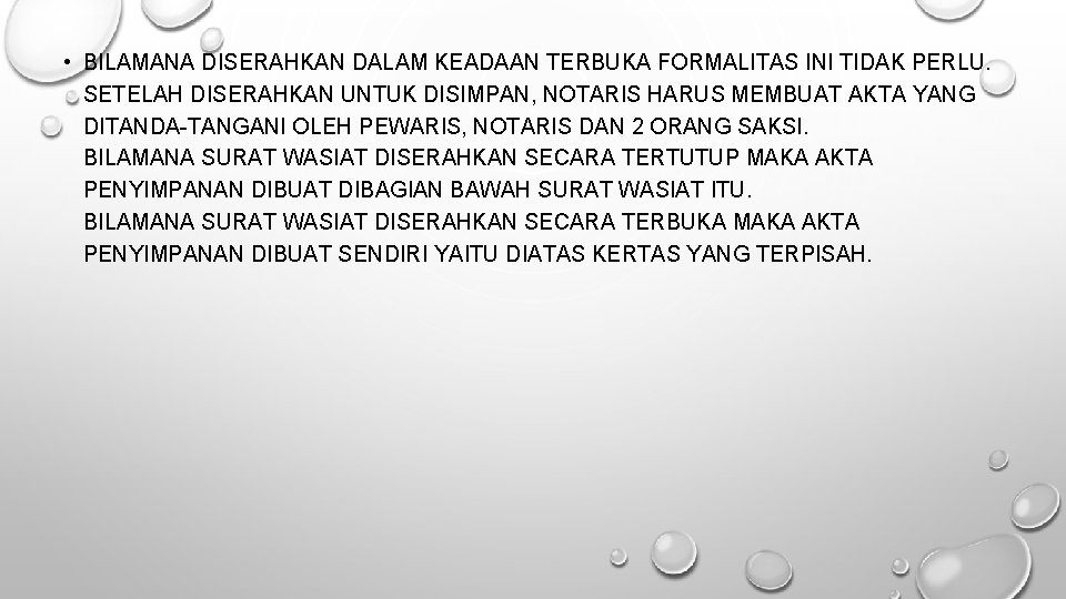  • BILAMANA DISERAHKAN DALAM KEADAAN TERBUKA FORMALITAS INI TIDAK PERLU. SETELAH DISERAHKAN UNTUK