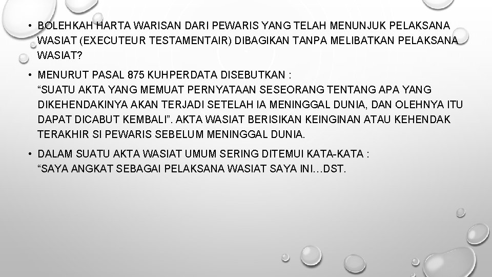  • BOLEHKAH HARTA WARISAN DARI PEWARIS YANG TELAH MENUNJUK PELAKSANA WASIAT (EXECUTEUR TESTAMENTAIR)