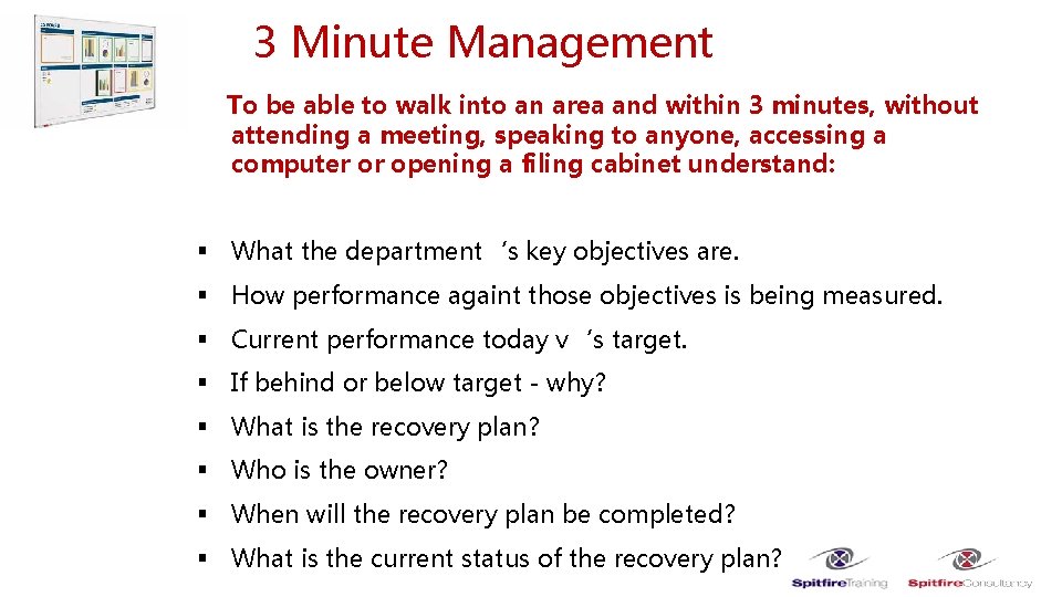 3 Minute Management To be able to walk into an area and within 3