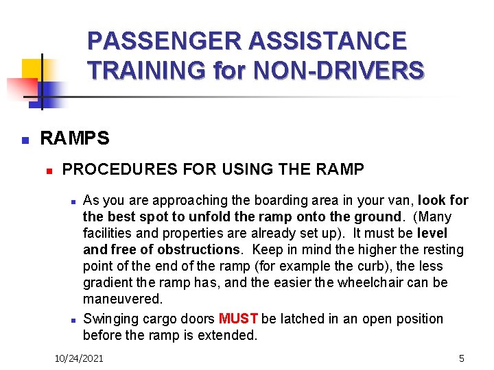 PASSENGER ASSISTANCE TRAINING MODULE 2 Passenger Assistance Wheelchair