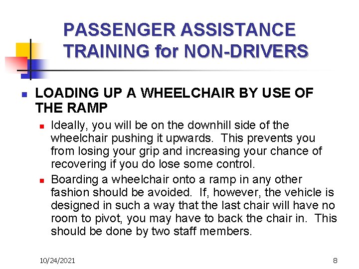 PASSENGER ASSISTANCE TRAINING MODULE 2 Passenger Assistance Wheelchair