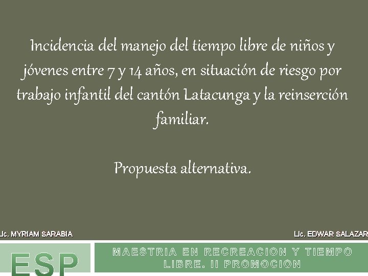 Incidencia del manejo del tiempo libre de niños y jóvenes entre 7 y 14