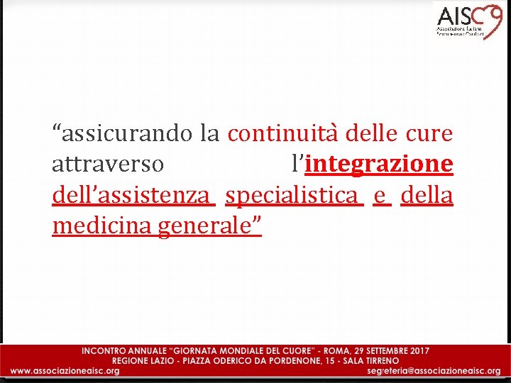 “assicurando la continuita delle cure attraverso l’integrazione dell’assistenza specialistica e della medicina generale” 