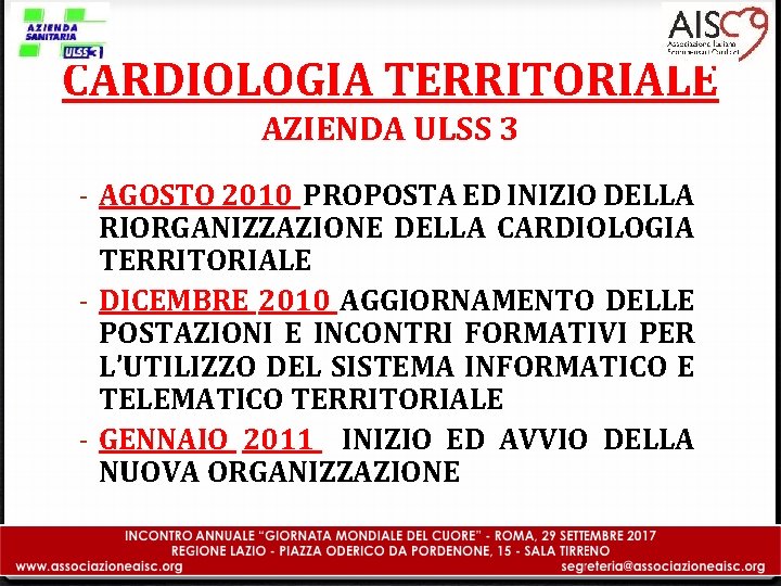 CARDIOLOGIA TERRITORIALE AZIENDA ULSS 3 - AGOSTO 2010 PROPOSTA ED INIZIO DELLA RIORGANIZZAZIONE DELLA