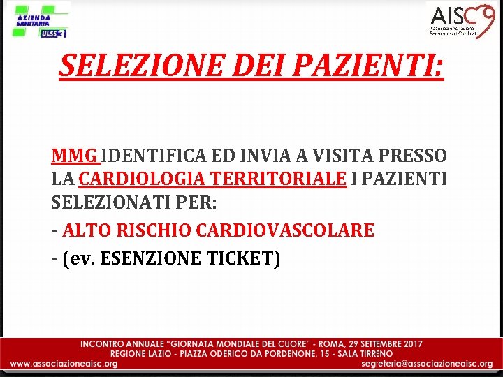 SELEZIONE DEI PAZIENTI: MMG IDENTIFICA ED INVIA A VISITA PRESSO LA CARDIOLOGIA TERRITORIALE I