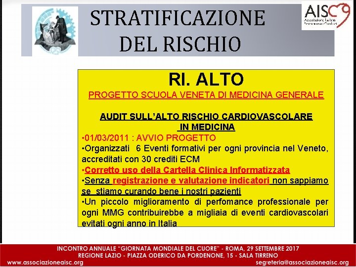 STRATIFICAZIONE DEL RISCHIO RI. ALTO PROGETTO SCUOLA VENETA DI MEDICINA GENERALE AUDIT SULL’ALTO RISCHIO