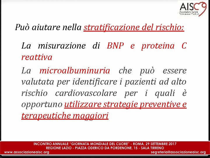 Può aiutare nella stratificazione del rischio: La misurazione di BNP e proteina C reattiva
