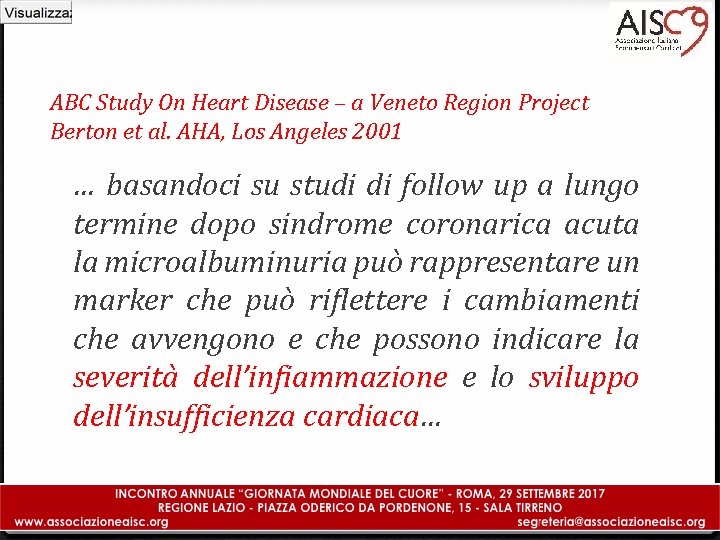 ABC Study On Heart Disease – a Veneto Region Project Berton et al. AHA,