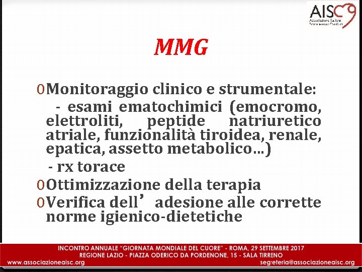 MMG 0 Monitoraggio clinico e strumentale: - esami ematochimici (emocromo, elettroliti, peptide natriuretico atriale,