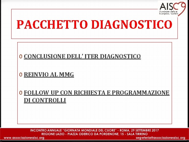 PACCHETTO DIAGNOSTICO 0 CONCLUSIONE DELL’ ITER DIAGNOSTICO 0 REINVIO AL MMG 0 FOLLOW UP