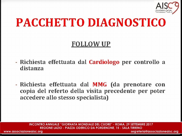 PACCHETTO DIAGNOSTICO FOLLOW UP - Richiesta effettuata dal Cardiologo per controllo a distanza -