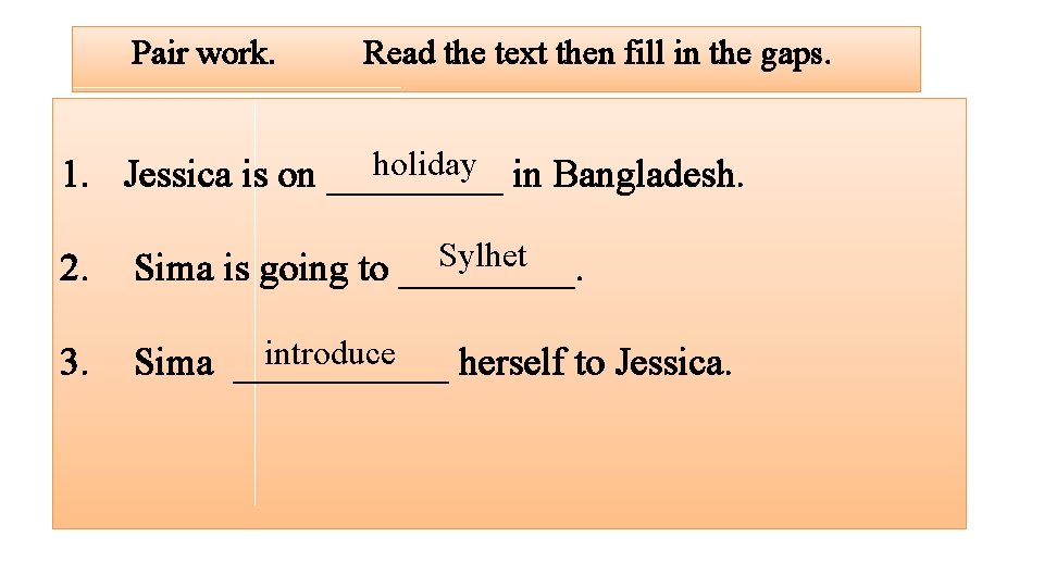 Pair work. Read the text then fill in the gaps. holiday in Bangladesh. 1.