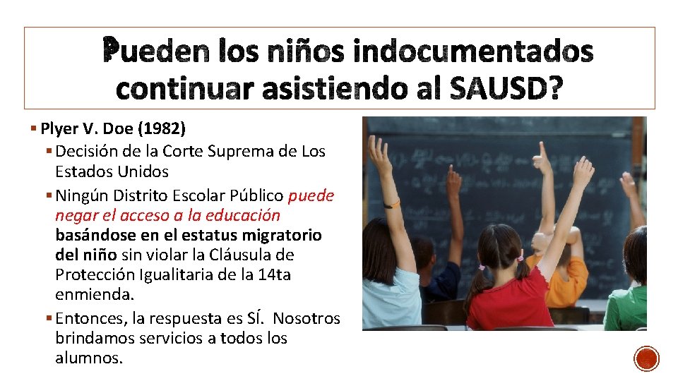 § Plyer V. Doe (1982) § Decisión de la Corte Suprema de Los Estados