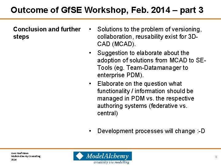 Outcome of Gf. SE Workshop, Feb. 2014 – part 3 Conclusion and further steps