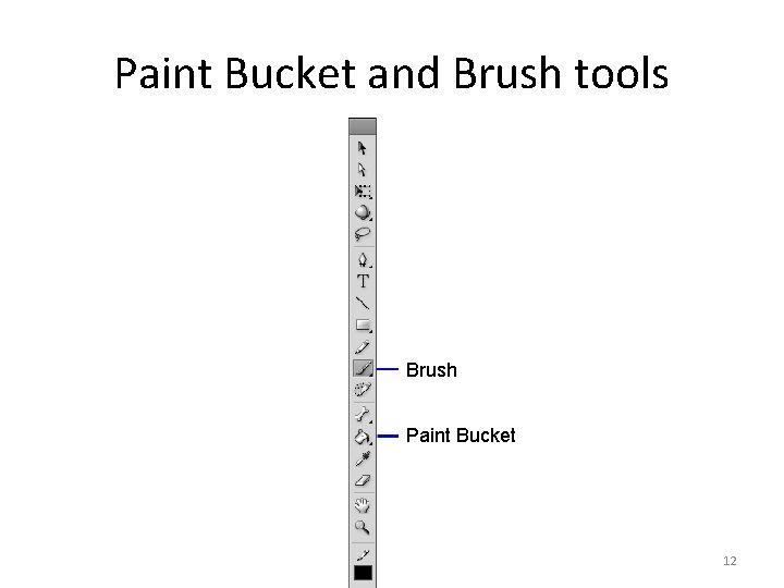 Paint Bucket and Brush tools Brush Paint Bucket 12 