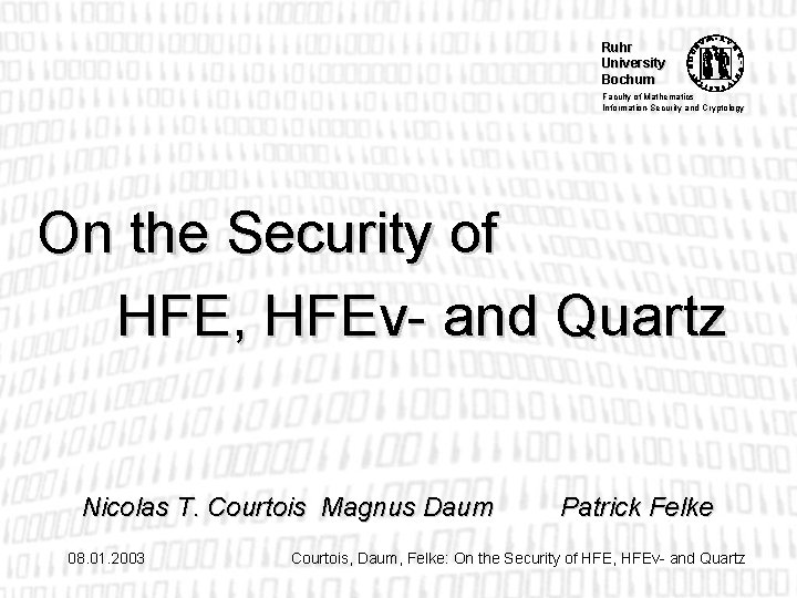 Ruhr University Bochum Faculty of Mathematics Information-Security and Cryptology On the Security of HFE,