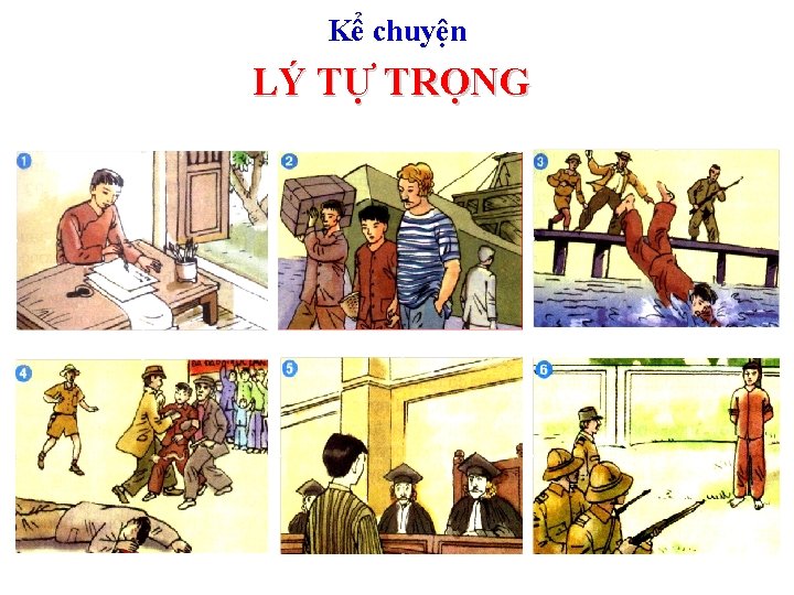 Kể chuyện LÝ TỰ TRỌNG 