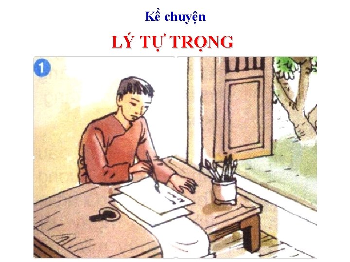 Kể chuyện LÝ TỰ TRỌNG 