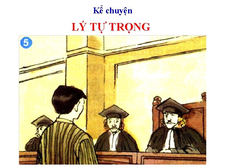 Kể chuyện LÝ TỰ TRỌNG 