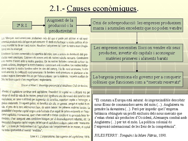 2. 1. - Causes econòmiques. 2ª R. I. Augment de la producció i la