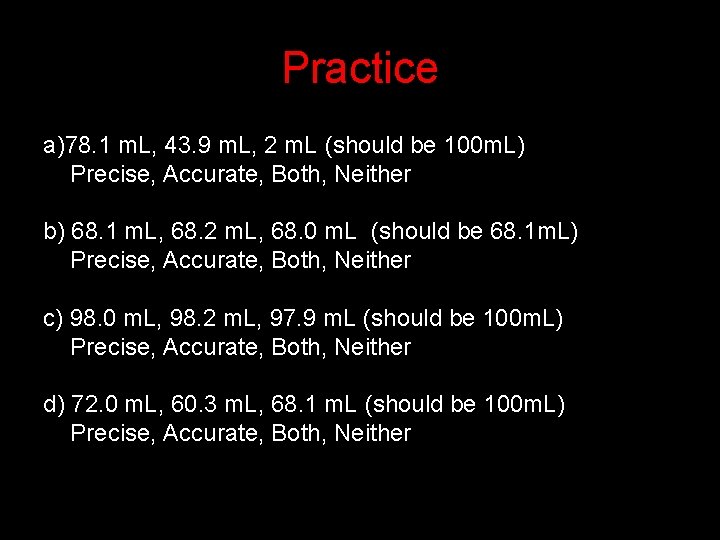Practice a)78. 1 m. L, 43. 9 m. L, 2 m. L (should be