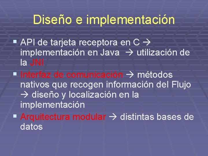 Diseño e implementación § API de tarjeta receptora en C implementación en Java utilización