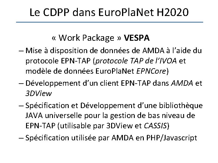 Le CDPP dans Euro. Pla. Net H 2020 « Work Package » VESPA –