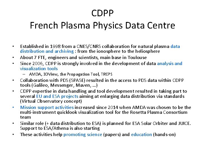 CDPP French Plasma Physics Data Centre • • • Established in 1998 from a
