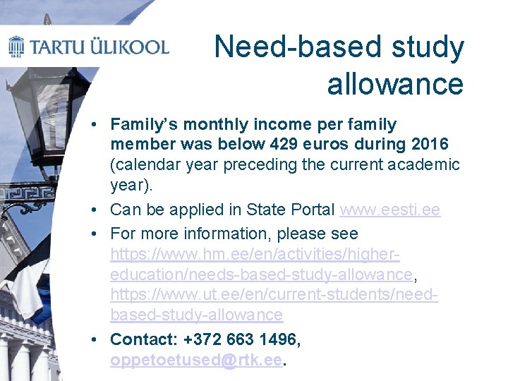Need-based study allowance • Family’s monthly income per family member was below 429 euros