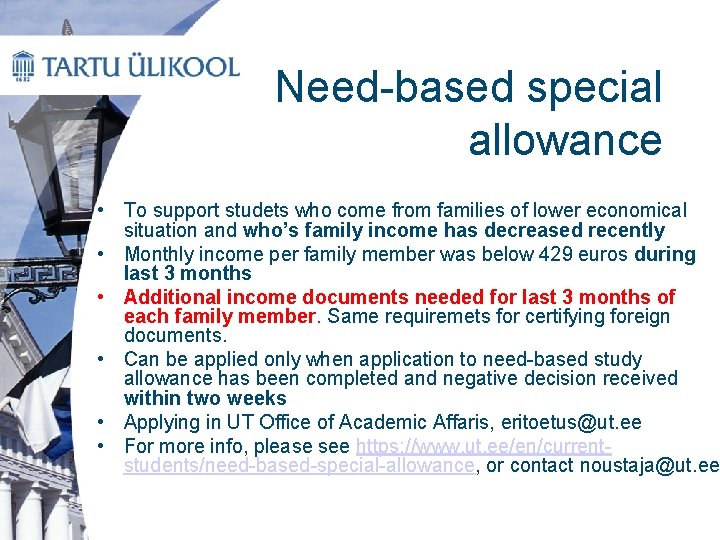 Need-based special allowance • To support studets who come from families of lower economical