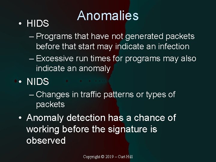 • HIDS Anomalies – Programs that have not generated packets before that start