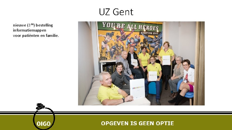 UZ Gent nieuwe (3 de) bestelling informatiemappen voor patiënten en familie. 