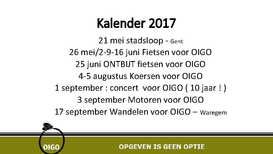 Kalender 2017 21 mei stadsloop - Gent 26 mei/2 -9 -16 juni Fietsen voor