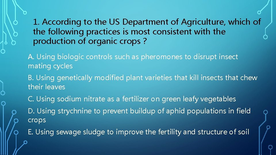 1. According to the US Department of Agriculture, which of the following practices is