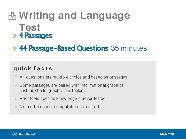 Writing and Language Test » 4 Passages » 44 Passage-Based Questions; 35 minutes quick