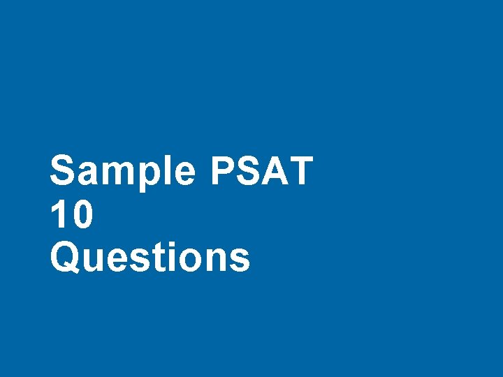 Sample PSAT 10 Questions 