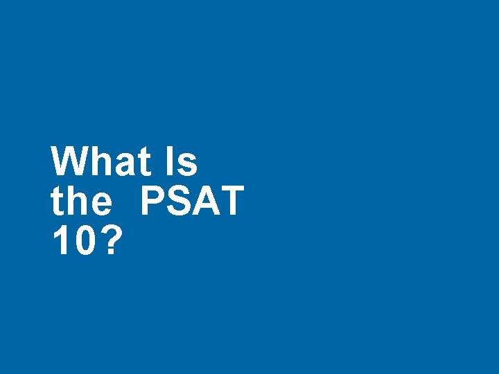What Is the PSAT 10? 