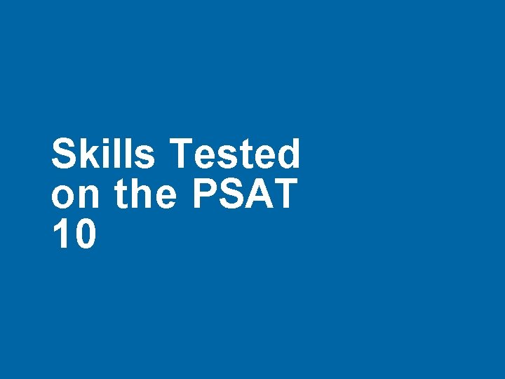 Skills Tested on the PSAT 10 