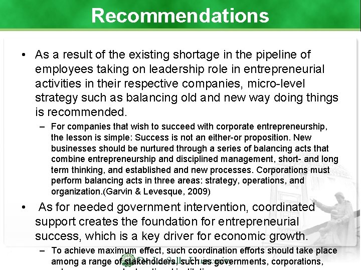 Recommendations • As a result of the existing shortage in the pipeline of employees