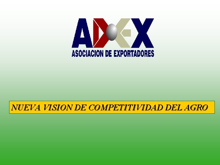 NUEVA VISION DE COMPETITIVIDAD DEL AGRO 