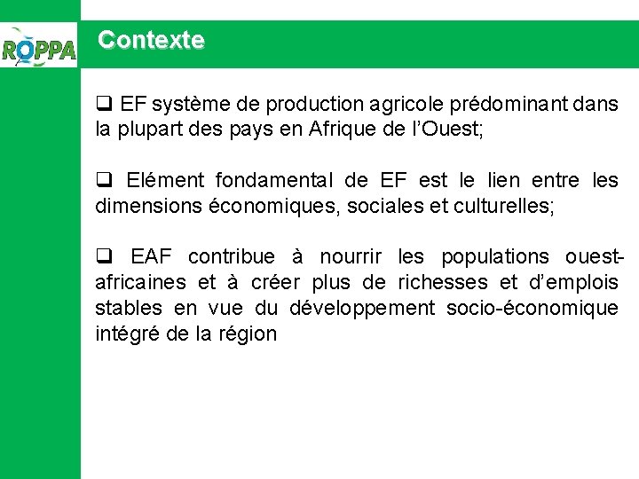 Contexte q EF système de production agricole prédominant dans la plupart des pays en