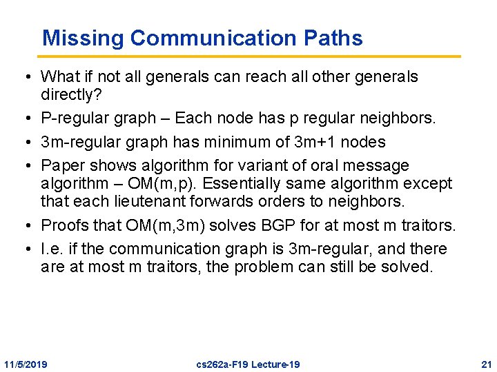 Missing Communication Paths • What if not all generals can reach all other generals