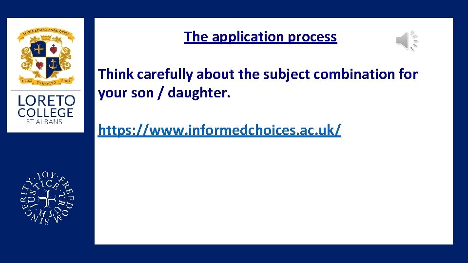 The application process Think carefully about the subject combination for your son / daughter.
