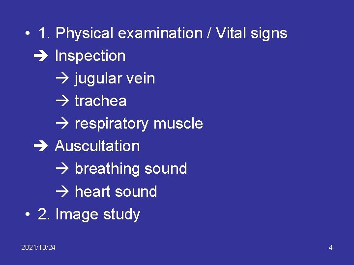  • 1. Physical examination / Vital signs Inspection jugular vein trachea respiratory muscle