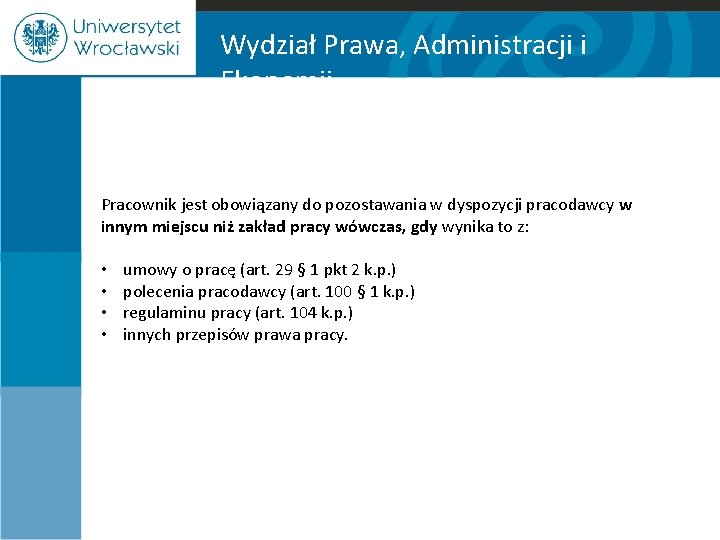 Wydział Prawa, Administracji i Ekonomii EZ AL EŻ NA A N OL B O