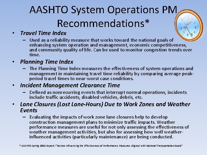 AASHTO System Operations PM Recommendations* • Travel Time Index – Used as a reliability