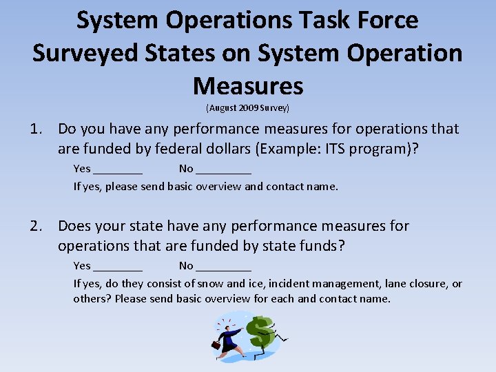 System Operations Task Force Surveyed States on System Operation Measures (August 2009 Survey) 1.