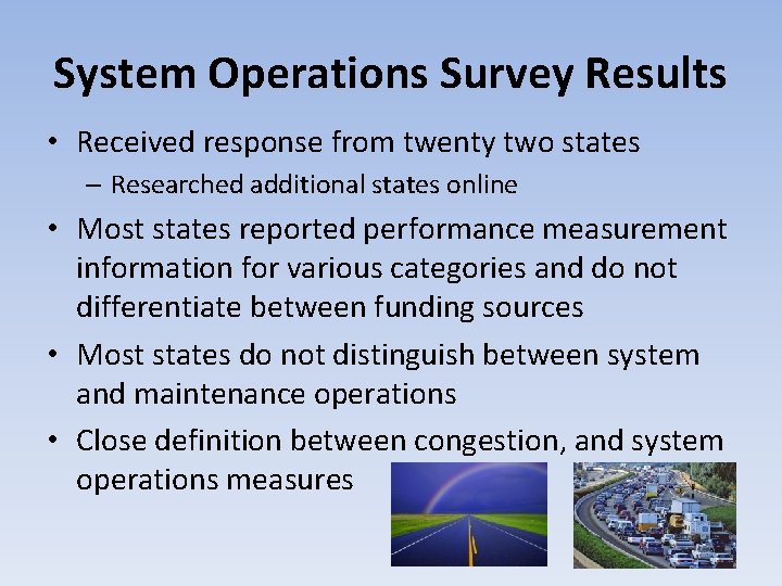 System Operations Survey Results • Received response from twenty two states – Researched additional