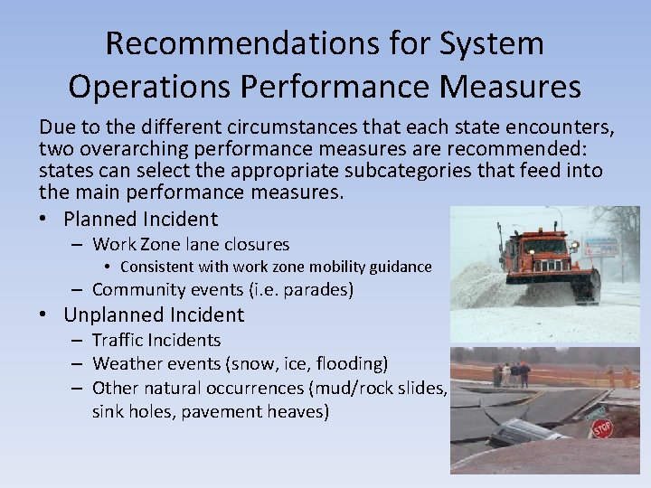 Recommendations for System Operations Performance Measures Due to the different circumstances that each state